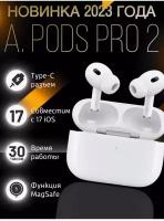 Наушники беспроводные A.PODS PRO 2 /Airoha 4-поколение /Топ звук/Топ микрофон/ Активное шумоподавление/Android и iOS /IPhone/