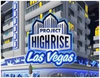 Project Highrise: Las Vegas