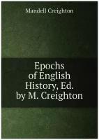 Epochs of English History, Ed. by M. Creighton