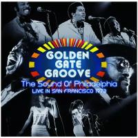 V/A Golden Gate Groove: The Sound Of Philadelphia Live In San Francisco (2 LP)