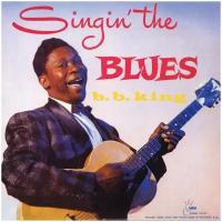 B. B. King - Singin' The Blues (LP)