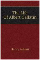 The Life Of Albert Gallatin