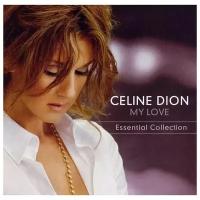 Dion, Celine - My Love Ultimate Essential Collection