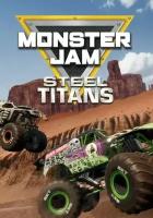 Monster Jam Steel Titans (Steam; PC; Регион активации Россия и СНГ)