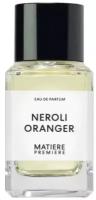 Matiere Premiere Neroli Oranger парфюмерная вода 50 мл унисекс