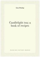 Candlelight tea; a book of recipes