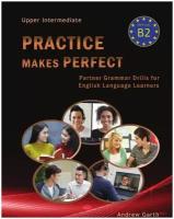 Practice Makes Perfect. Partner Grammar Drills for English Language Learners