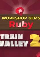 Train Valley 2: Workshop Gems – Ruby