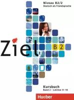 Ziel B2/ 2 Paket Kursbuch und Arbeitsbuch mit Lerner-CD-ROM, Lektion 9-16