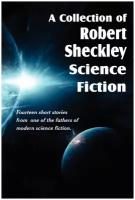 A Collection of Robert Sheckley Science Fiction