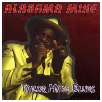 Alabama Mike: Tailor Made Blues