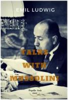 Talks with Mussolini. Unusual Conversations