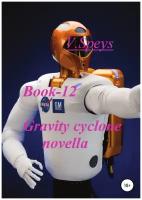 Book-12 Gravity cyclone novella