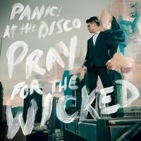 Виниловая пластинка Panic! At The Disco - Pray For The Wicked