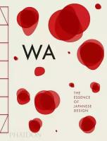 WA: суть японского дизайна // WA: The Essence of Japanese Design