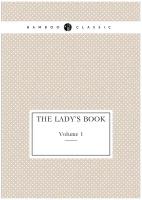 The Lady's Book. Volume 1