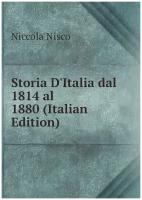 Storia D'Italia dal 1814 al 1880 (Italian Edition)