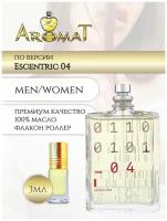 Aromat Oil Духи женские по версии Эсцентрик 04