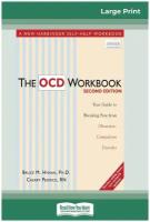 The OCD Workbook. 2nd Edition: Your Guide to Breaking Free from Obsessive-Compulsive Disorder (16pt Large Print Edition)