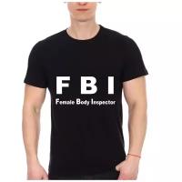 Футболка с надписью: FBI - female body inspector. Цвет: черный. Размер: XXL