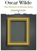 The Picture of Dorian Gray = Портрет Дориана Грея: роман: на английском языке. Уайльд О. Т8 RUGRAM