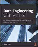 Data Engineering with Python. Work with massive datasets to design data models and automate data pipelines using Python