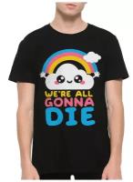 Футболка DS Apparel Мы все умрем - We are all gonna die Мужская Черная M