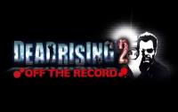 Dead Rising 2: Off The Record