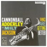 Компакт-диски, Original Jazz Classics, CANNONBALL ADDERLEY - Things Are Getting Better (CD)