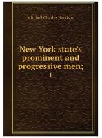 New York state's prominent and progressive men;. 1