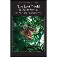 Conan Doyle The Lost World and Other Stories