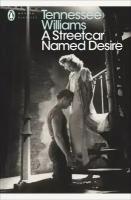 Williams Tennessee. A Streetcar Named Desire