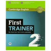 First Trainer 2. Six Practice Tests with Answers with Audio