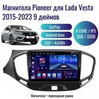 Автомагнитола Pioneer Android Lada Vesta 2015+ / 4 ядер 3Gb+32Gb / 9 дюймов / GPS / Bluetooth / Wi-Fi / штатная магнитола / 2din / навигатор