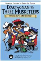 D'Artagnan and the Three Musketeers. For Crown and Glory!