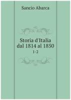 Storia d'Italia dal 1814 al 1850. 1-2