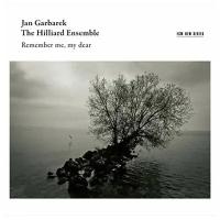 Jan Garbarek The Hilliard Ensemble - Remember Me, My Dear