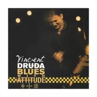 Vincent Druda: Blues With Attitude