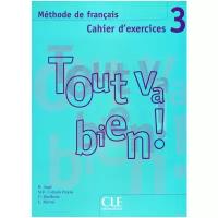 Tout va bien 3. Methode de francais