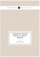 Heinrich Heine über Ludwig Börne