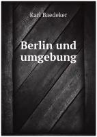 Berlin und umgebung. Берлин и окрестности: на немецком языке