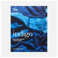 Книга Book Publishers Indigo: Egyptian Mummies To Blue Jeans синий, Размер ONE SIZE