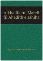 Alkhalifa tul Mahdi fil Ahadith e sahiha