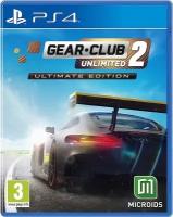 Игра Gear Club Unlimited 2: Ultimate Edition [PS4, русские субтитры]
