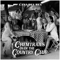 Пластинка Lana Del Rey - Chemtrails Over The Country Club
