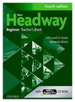 New Headway. Fourth Edition. Beginner. Teacher's Book with Teacher's Resource Disc / Книга для учителя / Soars John