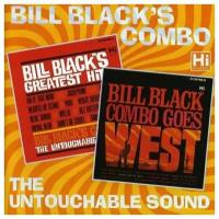 Bill Black's Combo - Bill Black's Greatest Hits Bill Black Combo Goes West