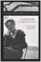 Anais Nin. The Last Days