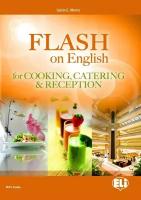 Flash on English: Cooking, Catering and Reception / Учебник английского для специалистов в сфере общественного питания, кейтеринга, отельного бизнеса