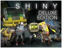 Shiny: Deluxe Edition
